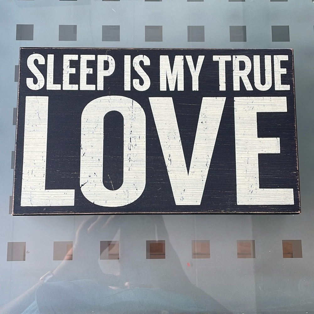 Wood ‘Sleep is my true Love’ Sign